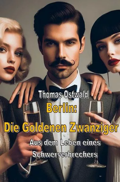 Cover: Berlin: Die Goldenen Zwanziger - Sammelband 1