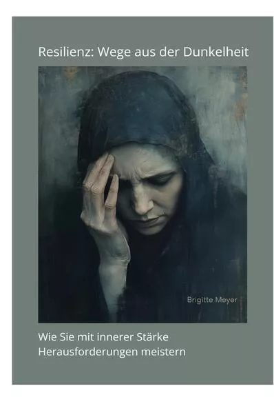 Cover: Resilienz: Wege aus der Dunkelheit