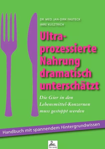 Cover: Ultra-prozessierte Nahrung dramatisch unterschätzt