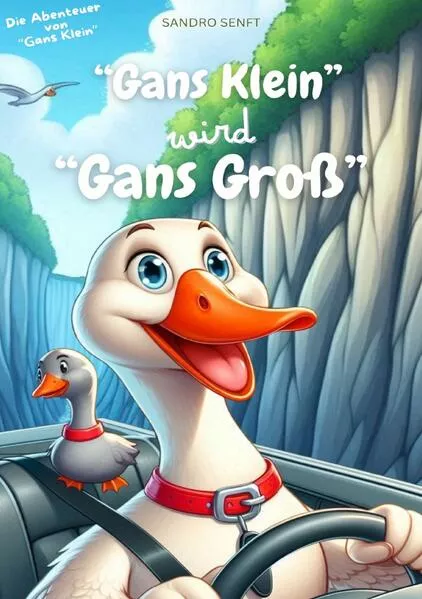 Cover: „Gans Klein“ wird „Gans Groß“