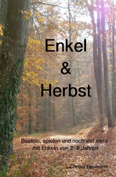 Mit den Enkeln durchs Jahr / Enkel & Herbst