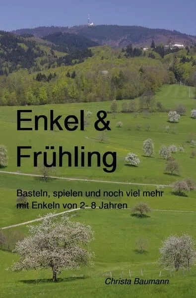 Mit den Enkeln durchs Jahr / Enkel & Frühling