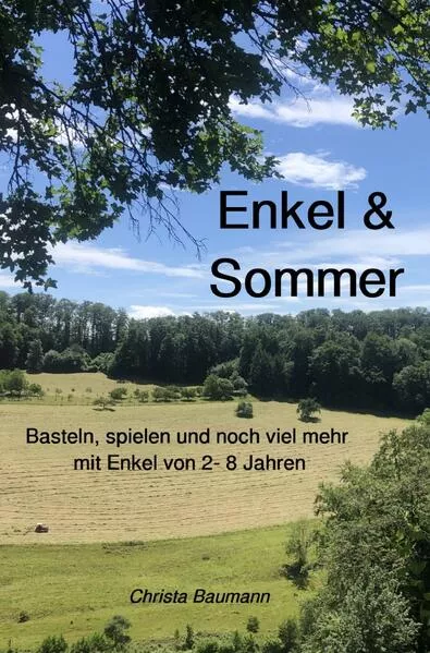 Mit den Enkeln durchs Jahr / Enkel & Sommer