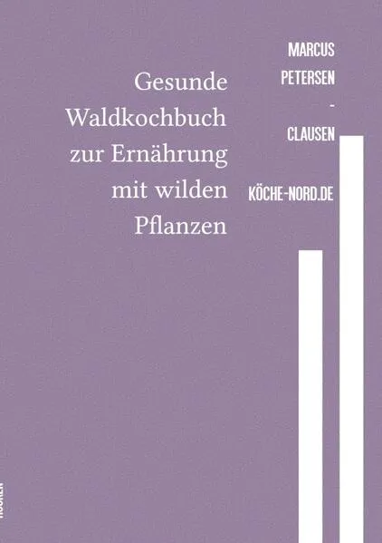 Gesunde Waldkochbuch zur Ernährung mit wilden Pflanzen</a>