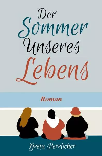 Cover: Der Sommer unseres Lebens