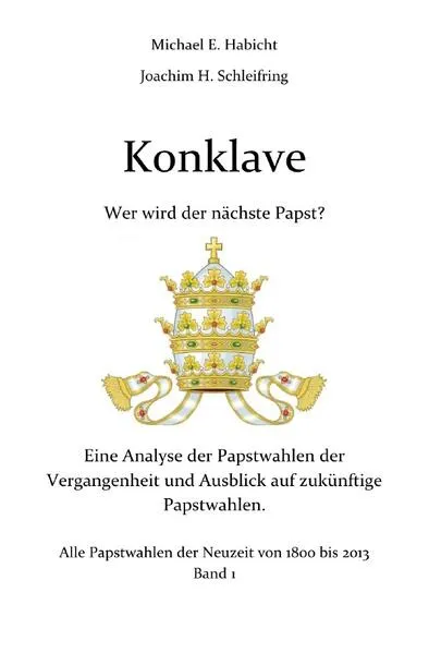 Konklave. Wer wird der nächste Papst?
