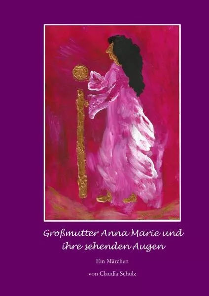 Großmutter Anna Marie und ihre sehenden Augen</a>