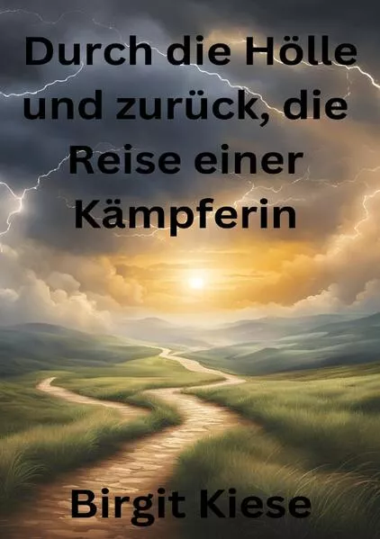 Durch die Hölle und zurück, die Reise einer Kämpferin</a>