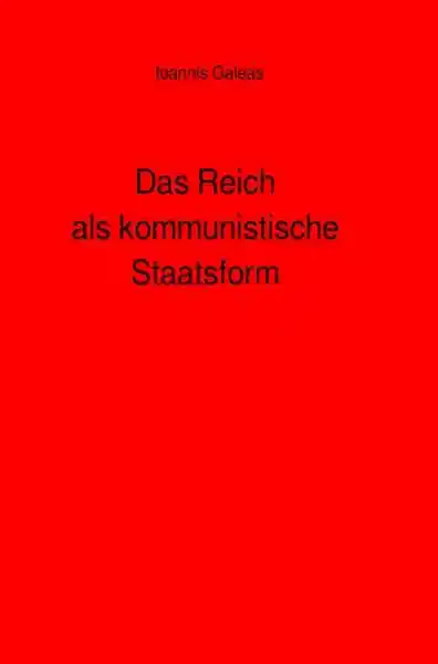 Das Reich als kommunistische Staatsform</a>