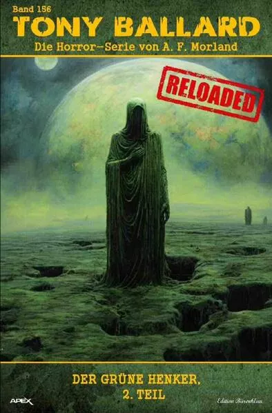 Tony Ballard - Reloaded, Band 156: Der grüne Henker, 2. Teil</a>