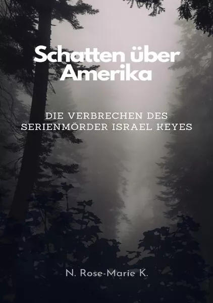 Schatten über Amerika - Die Verbrechen des Serienmörders Israel Keyes</a>