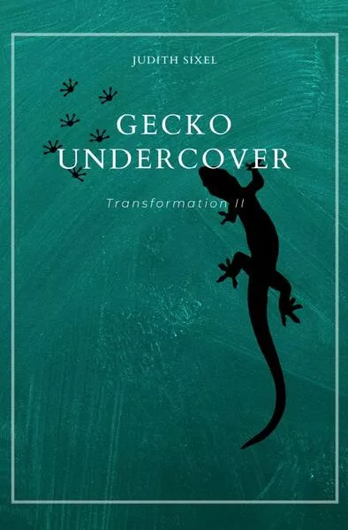 Cover: Tales of Transformation / Gecko Undercover