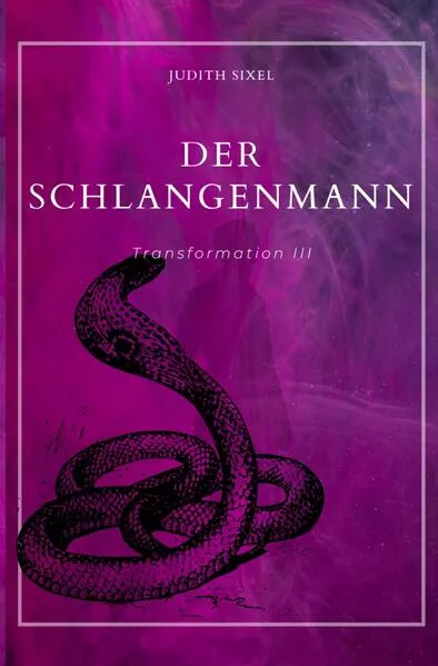 Tales of Transformation / Der Schlangenmann