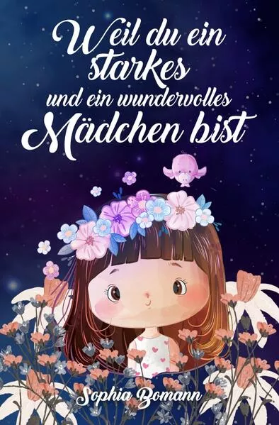 Cover: Weil du ein starkes und ein wundervolles Mädchen bist
