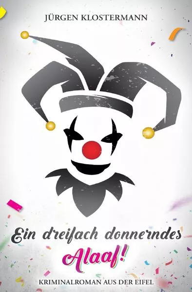 Cover: Eifelkrimi / Ein dreifach donnerndes Alaaf!