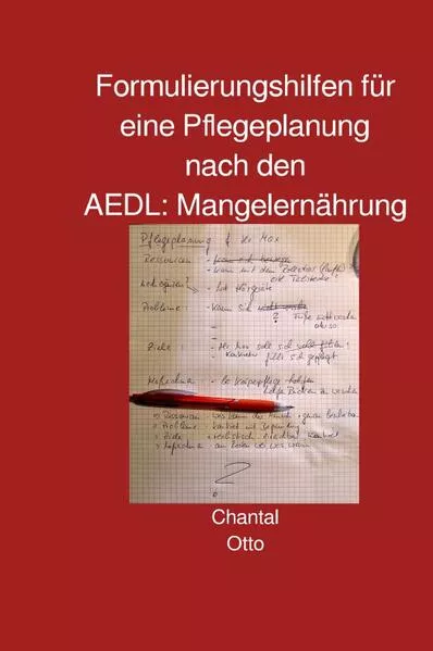 Cover: Formulierungshilfen für eine Pflegeplanung nach den AEDL: Mangelernährung
