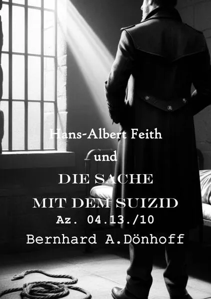 Hans-Albert Feith und... / Hans-Albert Feith und die Sache mit dem Suizid