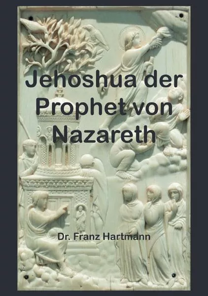 Jehoshua der Prophet von Nazareth</a>