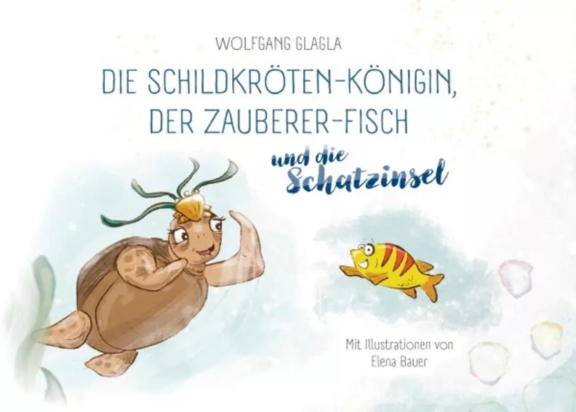 Die Schildkröten-Königin, der Zauberer-Fisch und die Schatzinsel