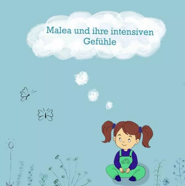 Cover: Malea und ihre intensiven Gefühle