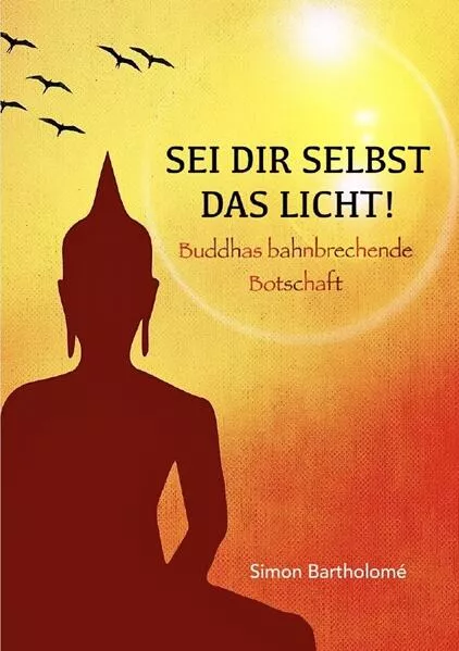 Sei dir selbst das Licht!</a>