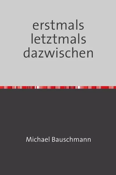 erstmals letztmals dazwischen