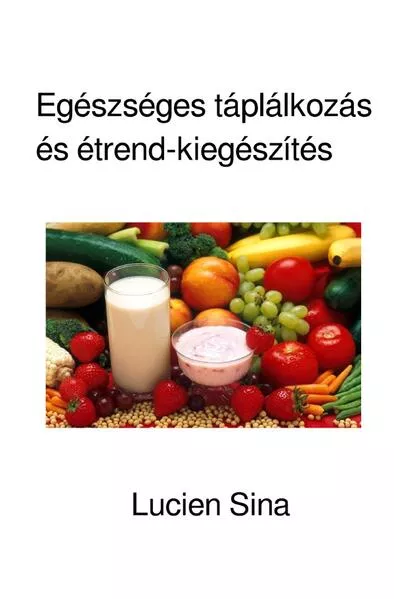 Egészséges táplálkozás és étrend-kiegészítés</a>