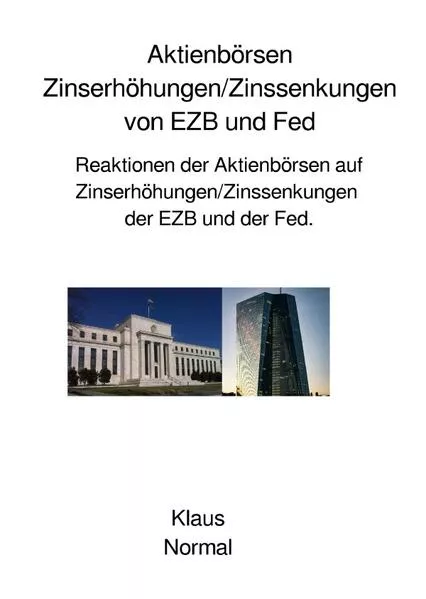 Aktienbörsen Zinserhöhungen/Zinssenkungen von EZB und Fed