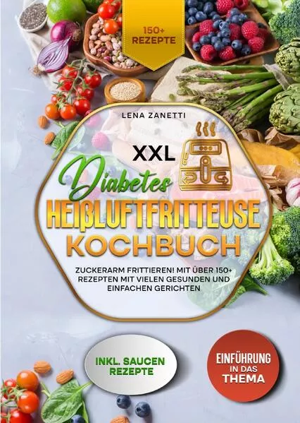 XXL Diabetes Heißluftfritteuse Kochbuch
