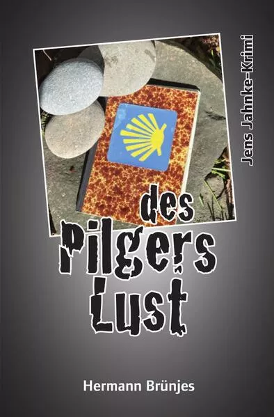 Jens Jahnke-Krimi / des Pilgers Lust