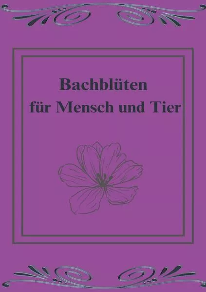 Cover: Bachblüten für Mensch und Tier
