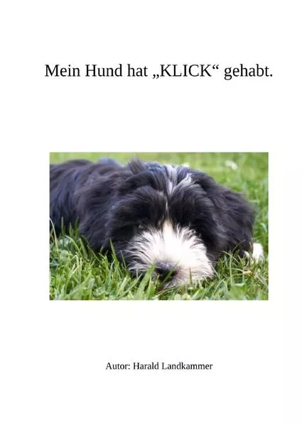 Cover: Mein Hund hat "KLICK" gehabt.