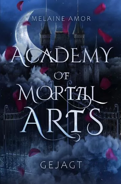 Cover: Academy of Mortal Arts / Academy of Mortal Arts: Gejagt (Dark Romantasy)