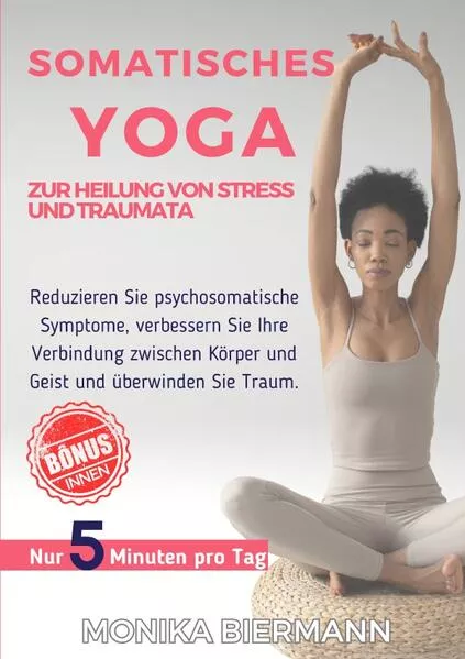 Cover: Ganzheitliche Editionen / Somatisches Yoga zur Heilung von Stress und Traumata