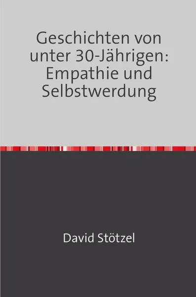 Geschichten von unter 30-Jährigen: Empathie und Selbstwerdung