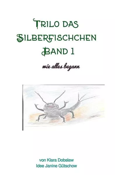 Trilo / Trilo das Silberfischchen Band 1