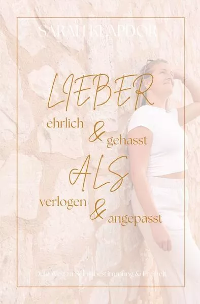 Cover: Lieber ehrlich & gehasst, als verlogen & angepasst