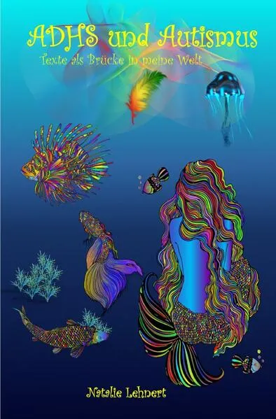Cover: ADHS und Autismus - Texte als Brücke in meine Welt
