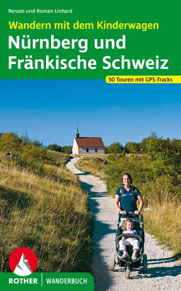 Cover: Wandern mit dem Kinderwagen Nürnberg - Fränkische Schweiz