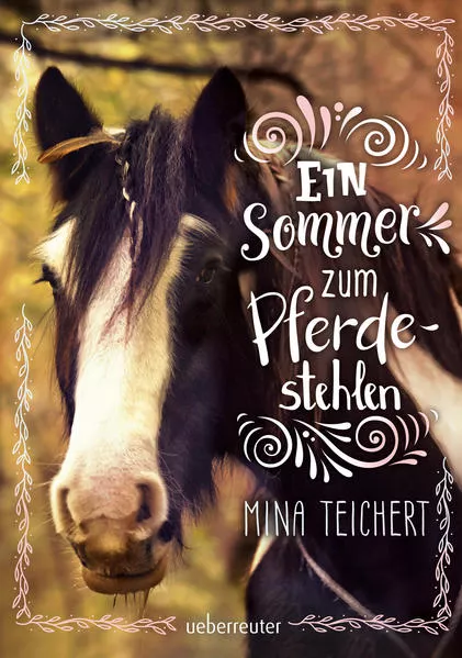 Cover: Ein Sommer zum Pferdestehlen