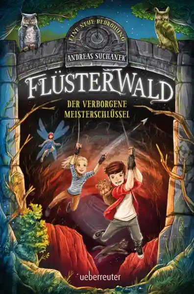Cover: Flüsterwald - Eine neue Bedrohung. Der verborgene Meisterschlüssel. Mit Farbschnitt nur in der 1. Auflage! (Flüsterwald, Staffel II, Bd. 1)