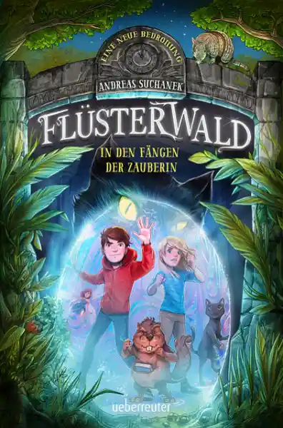Cover: Flüsterwald - Eine neue Bedrohung. In den Fängen der Zauberin. Mit Farbschnitt nur in der 1. Auflage! (Flüsterwald, Staffel II, Bd. 3)