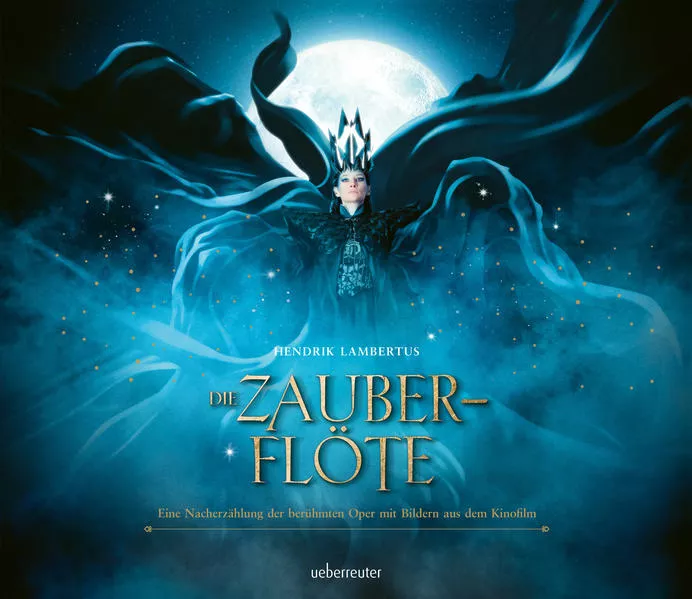 Cover: Die Zauberflöte - Eine Nacherzählung der berühmten Oper mit Bildern aus dem Kinofilm «The Magic Flute»