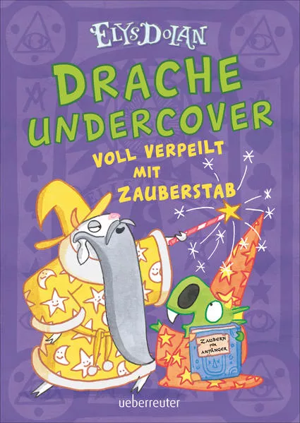 Cover: Drache undercover - Voll verpeilt mit Zauberstab