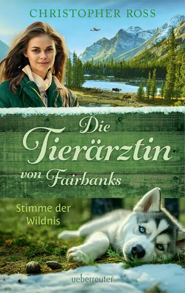 Die Tierärztin von Fairbanks - Stimme der Wildnis (Die Tierärztin von Fairbanks, Bd. 3)</a>