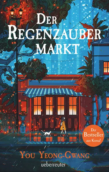 Cover: Der Regenzaubermarkt: Der Feel-Good-Bestseller aus Korea – Tauche ein in eine magische Welt, in der alle möglich ist!