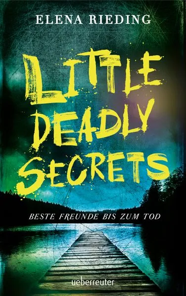 Cover: Little Deadly Secrets – Beste Freunde bis zum Tod