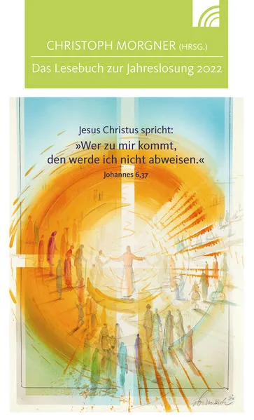 Cover: Jesus Christus spricht: Wer zu mir kommt, den werde ich nicht abweisen