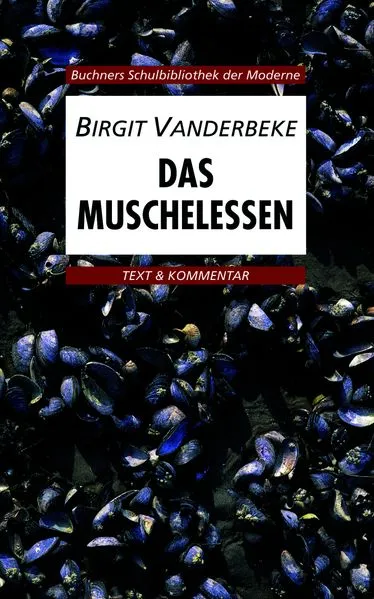 Cover: Buchners Schulbibliothek der Moderne / Vanderbeke, Das Muschelessen
