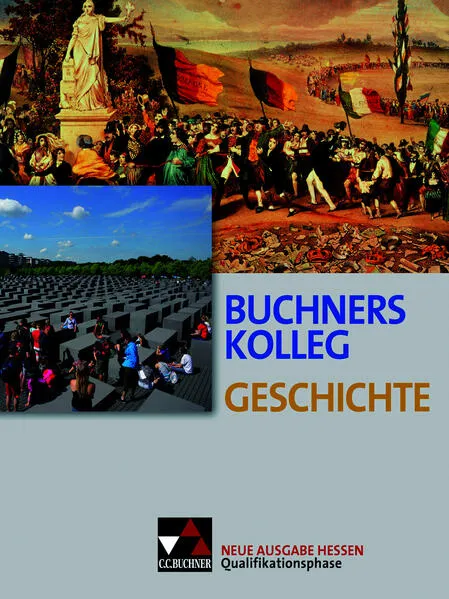 Buchners Kolleg Geschichte – Ausgabe Hessen / Buchners Kolleg Geschichte Hessen Quali-Phase